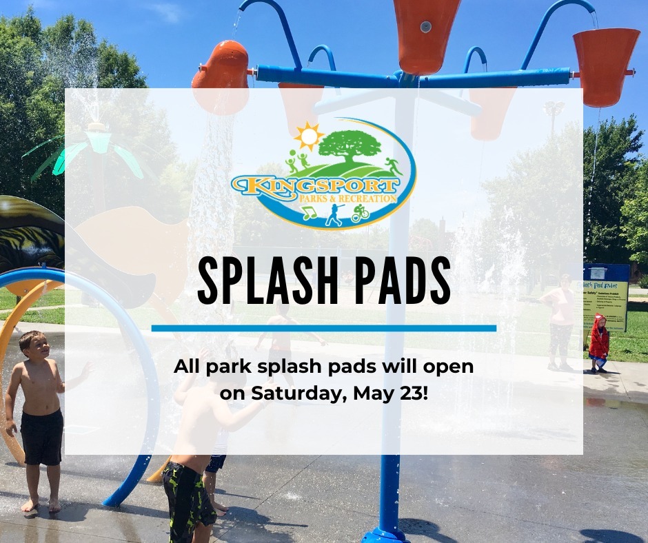 Riverview and Healthy Place Splash pads in Kingsport open for Summer this Saturday